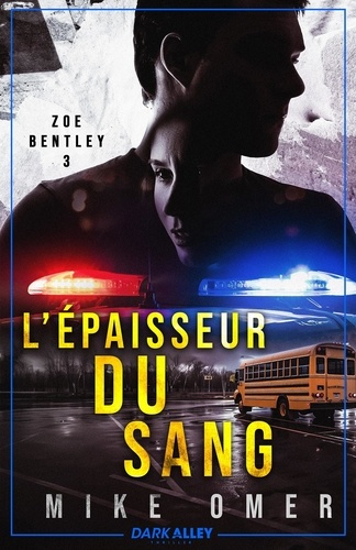 Emprunter Zoe Bentley Tome 3 : L'épaisseur du sang livre