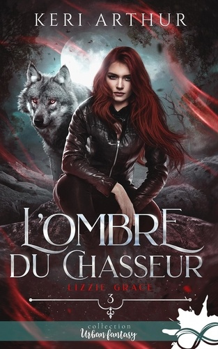 Emprunter Lizzie Grace Tome 3 : L'ombre du chasseur livre