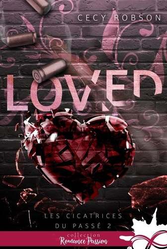 Emprunter Loved. Tome 2, Les cicatrices du passé livre