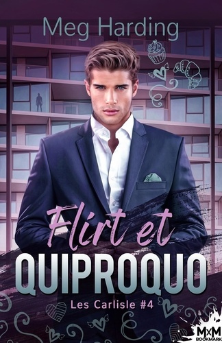Emprunter Les Carlisle Tome 4 : Flirt et quiproquo livre
