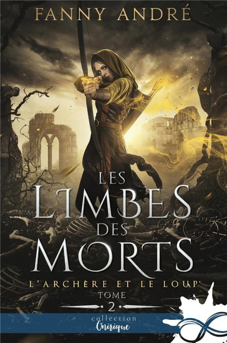 Emprunter L'archère et le loup Tome 2 : Les limbes des morts livre