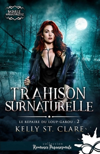 Emprunter Le repaire du loup-garou Tome 2 : Trahison surnaturelle livre