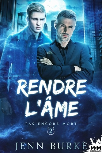 Emprunter Pas encore mort. Tome 2, Rendre l'âme livre