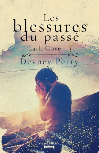 Emprunter Lark Cove Tome 3 : Les blessures du passé livre