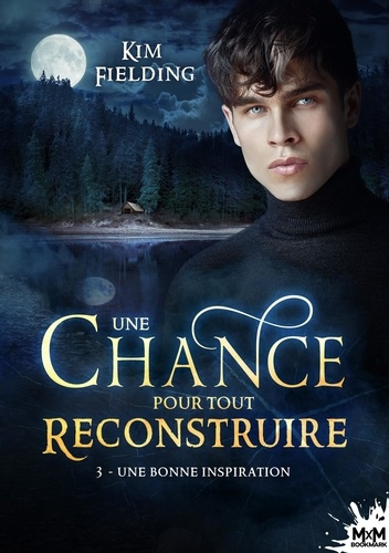 Emprunter Une chance pour tout reconstruire Tome 3 : Une bonne inspiration livre