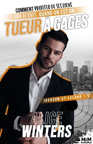 Emprunter Jackson et Leland Tome 5 : Comment profiter de ses biens mal acquis quand on est un tueur à gages livre