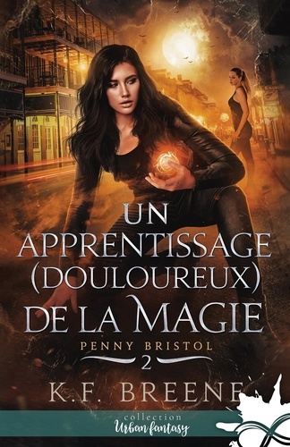 Emprunter Penny Bristol Tome 2 : Un apprentissage (douloureux) de la magie livre
