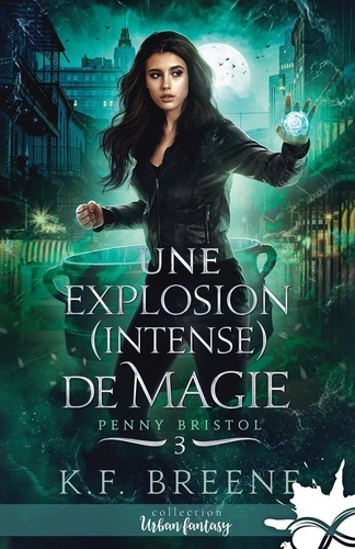 Emprunter Penny Bristol Tome 3 : Une explosion (intense) de magie livre