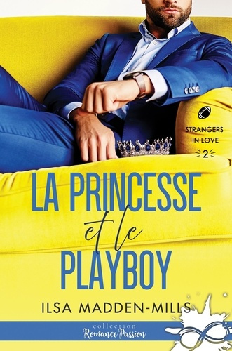 Emprunter Strangers in Love Tome 2 : La princesse et le playboy livre