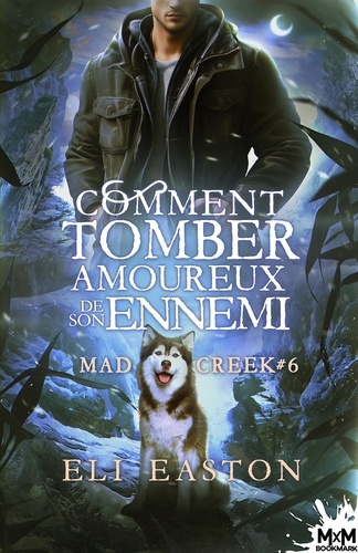 Emprunter Mad Creek Tome 6 : Comment tomber amoureux de son ennemi livre
