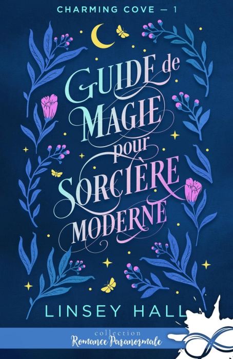 Emprunter Charming cove Tome 1 : Guide de magie pour sorcière moderne livre