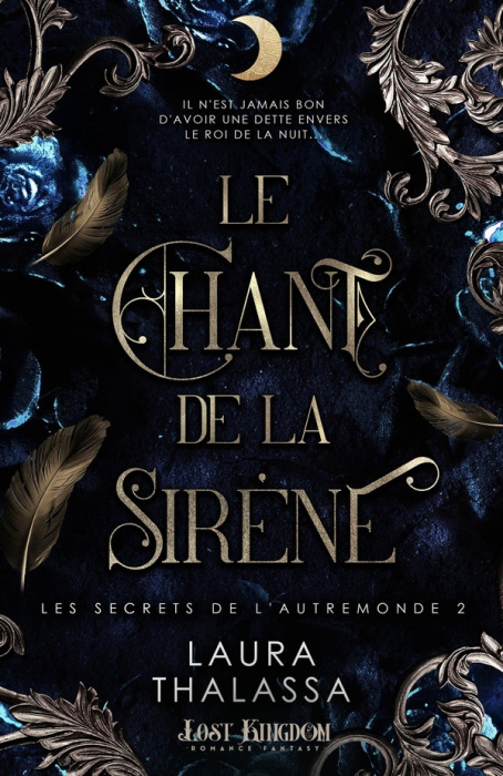 Emprunter Les secrets de l'AutreMonde Tome 2 et Tome 2,5 : Le chant de la sirène ; L'ascencion du roi livre