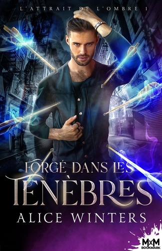 Emprunter Forgé dans les ténèbres. Tome 1, L'attrait de l'ombre livre
