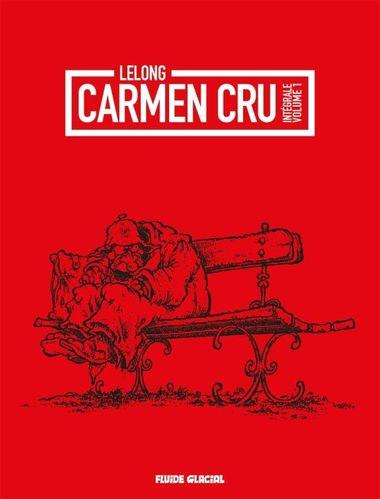 Emprunter Carmen Cru Intégrale, Volume 1 : Tomes 1 à 4. Rencontre du 3e âge ; La dame de fer ; Vie et moeurs ; livre