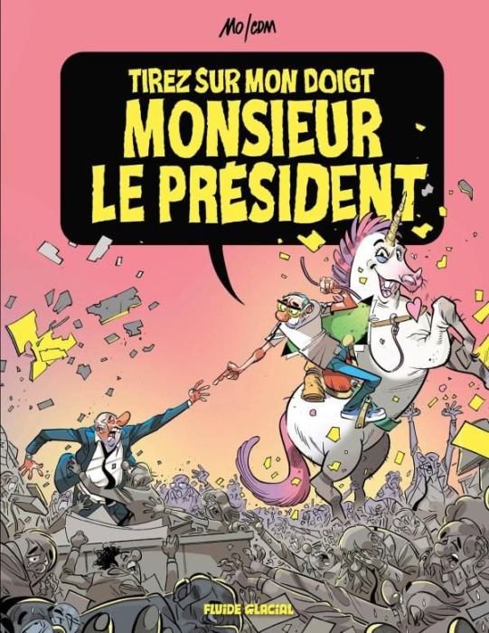Emprunter TIREZ SUR MON DOIGT, MONSIEUR LE PRESIDENT ! livre