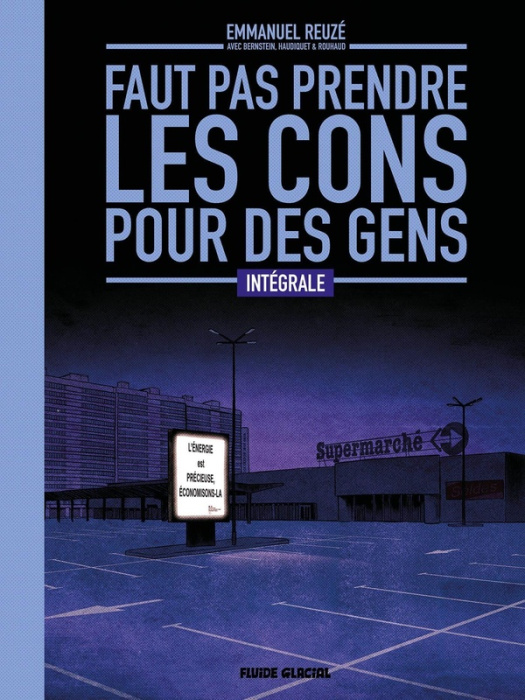 Emprunter Faut pas prendre les cons pour des gens Intégrale : Tomes 1 à 4 livre