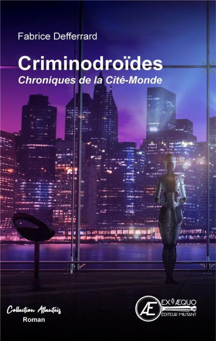 Emprunter Criminodroïdes. Chroniques de la Cité-Monde livre