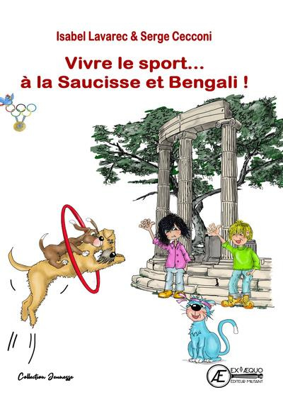 Emprunter VIVRE LE SPORT... A LA SAUCISSE ET BENGALI : LES JEUX OLYMPIQUES - TOME 4 livre
