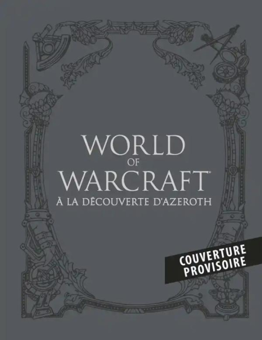 Emprunter World of Warcraft : A la découverte d'Azeroth. Coffret en 2 volumes : Les Royaumes de l'Est ; Kalimd livre