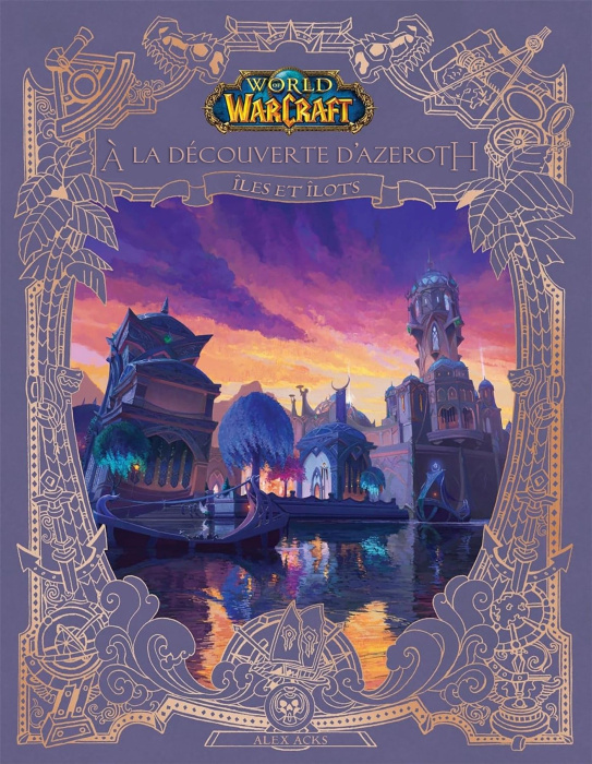 Emprunter World of Warcraft - A la découverte d'Azeroth. Iles et îlots d'Azeroth livre