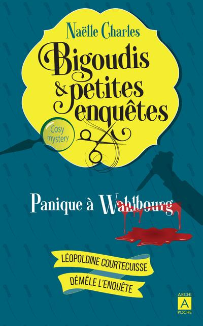 Emprunter Bigoudis et petites enquêtes/01/Panique à Wahlbourg livre