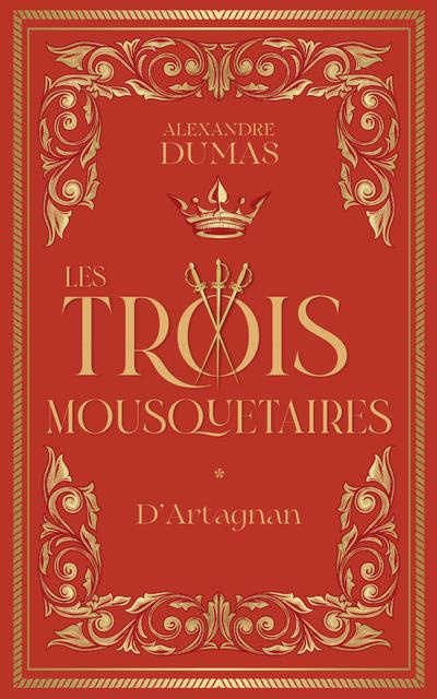 Emprunter Les Trois Mousquetaires Tome 1 : D'Artagnan livre