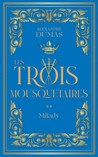 Emprunter Les Trois Mousquetaires Tome 2 : Milady livre