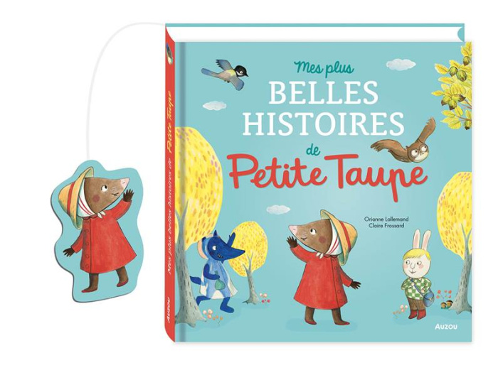 Emprunter Petite taupe : Mes plus belles histoires de Petite taupe. Petite Taupe, ouvre-moi ta porte ! ; Une s livre