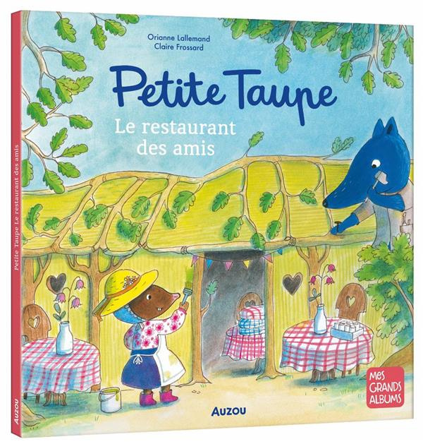 Emprunter Petite taupe : Le restaurant des amis livre