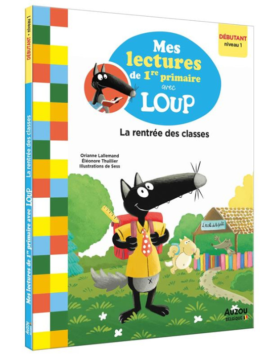 Emprunter Mes lectures de 1re primaire avec Loup : La rentrée des classes. Débutant niveau 1 livre