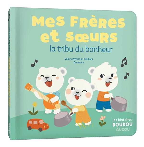 Emprunter Mes frères et soeurs la tribu du bonheur livre