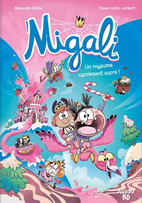 Emprunter Migali Tome 6 : Un royaume carrément sucré ! livre