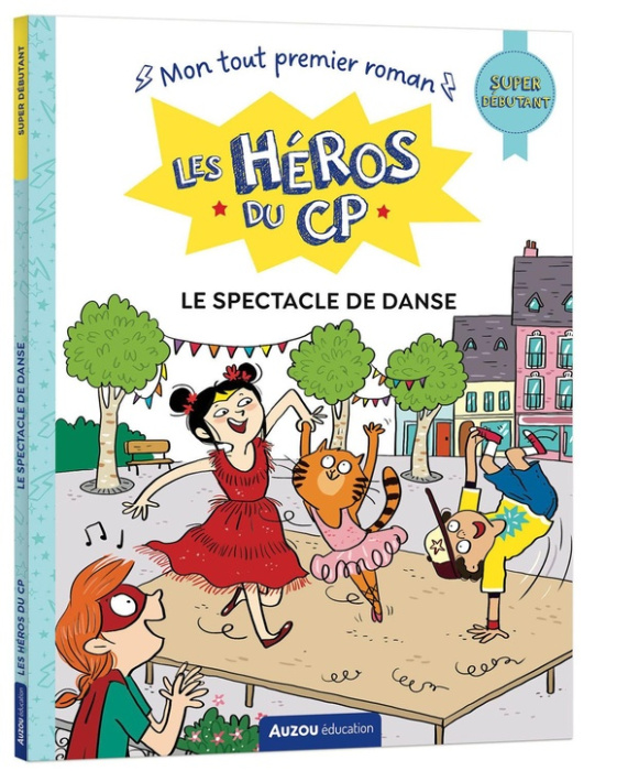 Emprunter Les héros du CP : Le spectacle de danse. Super débutant livre