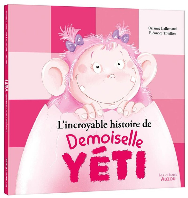 Emprunter L'incroyable histoire de Demoiselle Yéti livre