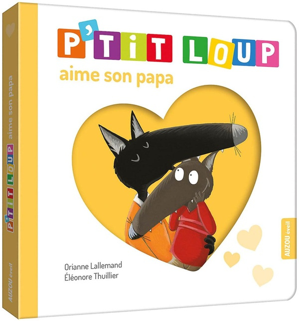Emprunter P'tit Loup : P'tit Loup aime son papa livre