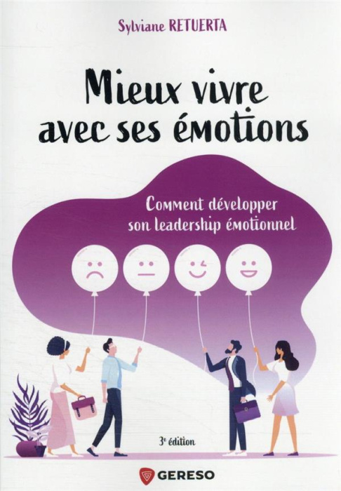 Emprunter Mieux vivre avec ses émotions. Comment développer son leadership émotionnel, 3e édition livre