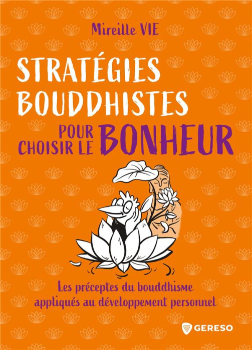 Emprunter Stratégies bouddhistes pour choisir le bonheur. Les notions fondamentales du bouddhisme appliquées a livre