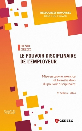 Emprunter Le pouvoir disciplinaire de l'employeur. Mise en oeuvre, exercice et formalisation du pouvoir discip livre