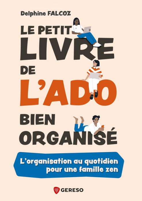 Emprunter Le petit livre de l'ado bien organisé. L'organisation au quotidien pour une famille zen livre