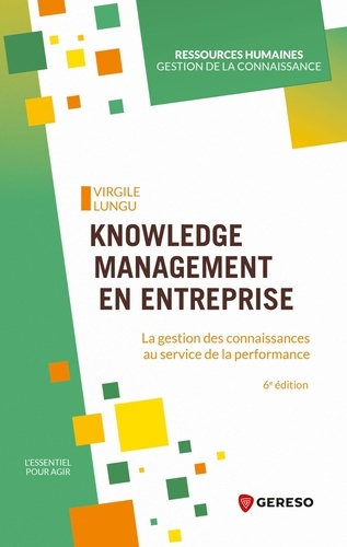 Emprunter Knowledge management en entreprise. La gestion des connaissances au service de la performance, 6e éd livre