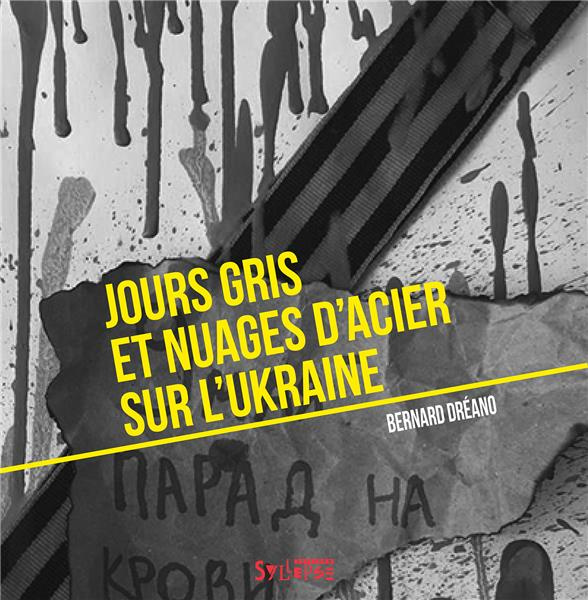 Emprunter Jours gris et nuages d'acier sur l'Ukraine livre