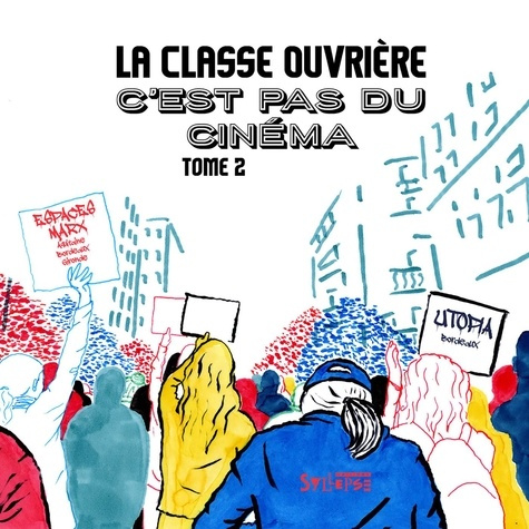 Emprunter La classe ouvrière, c'est pas du cinéma. Tome 2 livre
