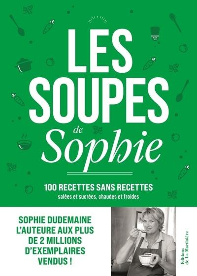 Emprunter LES SOUPES DE SOPHIE - 100 RECETTES SANS RECETTES livre