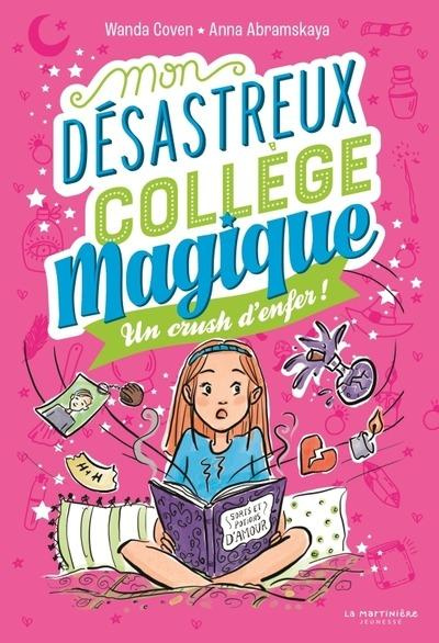 Emprunter Mon désastreux collège magique Tome 2 : Un crush d'enfer ! livre