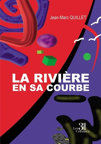 Emprunter LA RIVIERE EN SA COURBE livre