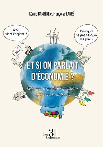 Emprunter Et si on parlait d'économie ? Réponses à quelques questions que vous vous posez livre