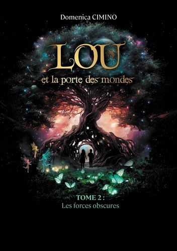 Emprunter LOU ET LA PORTE DES MONDES - TOME 2 : LES FORCES OBSCURES livre