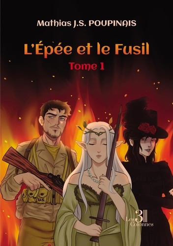 Emprunter L'Épée et le Fusil. Tome 1 livre
