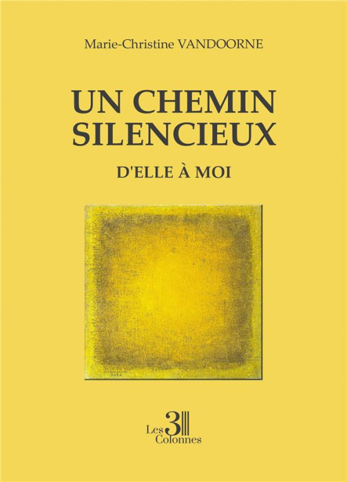 Emprunter Un chemin silencieux. D'elle à moi livre