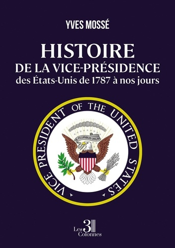 Emprunter Histoire de la vice-présidence des États-Unis de 1787 à nos jours livre
